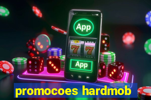 promocoes hardmob