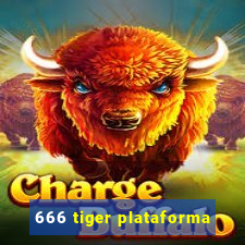 666 tiger plataforma