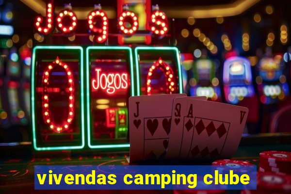 vivendas camping clube