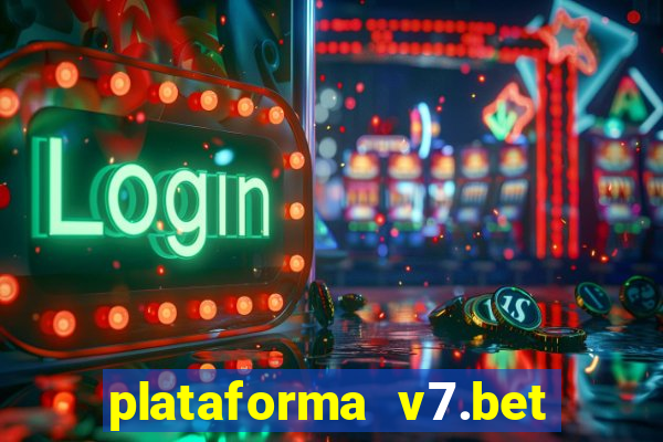 plataforma v7.bet paga mesmo