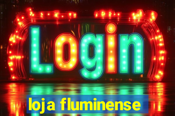 loja fluminense