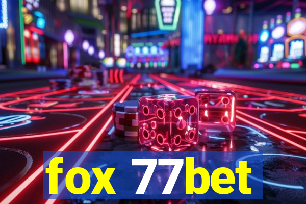 fox 77bet