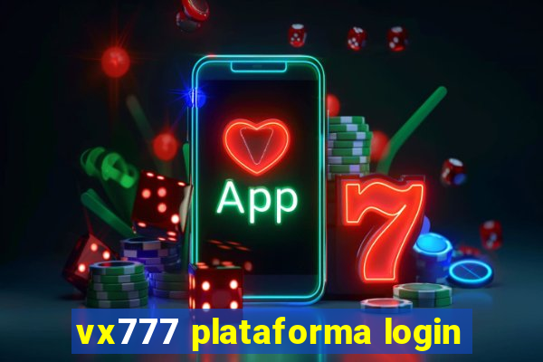 vx777 plataforma login