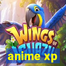 anime xp