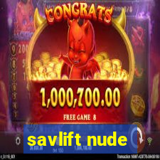 savlift nude