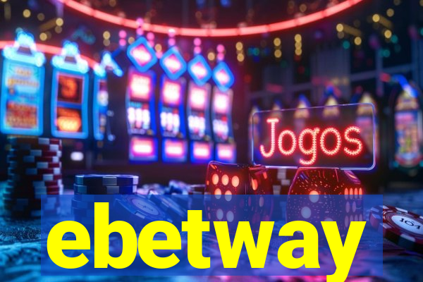 ebetway