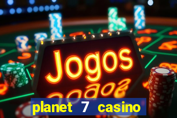 planet 7 casino bonus code