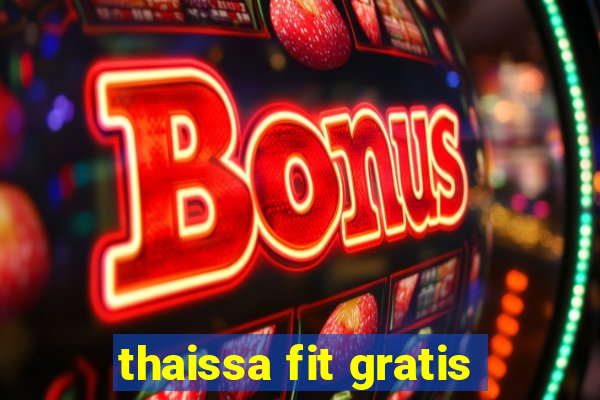 thaissa fit gratis