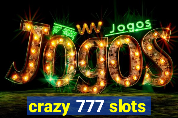 crazy 777 slots