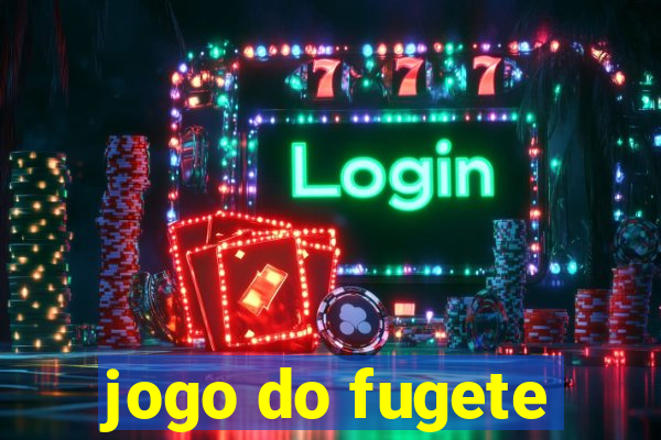 jogo do fugete