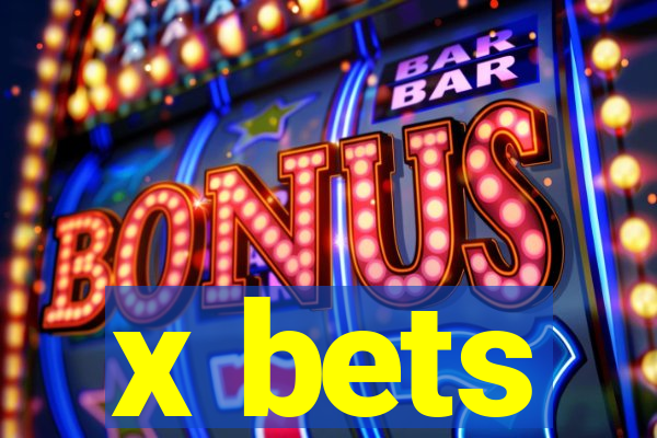 x bets