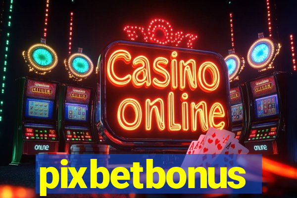 pixbetbonus