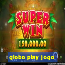 globo play jogo