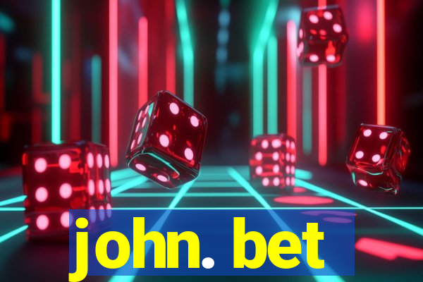 john. bet