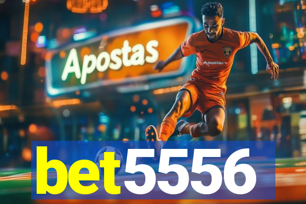 bet5556