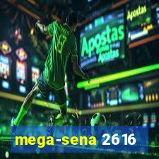 mega-sena 2616