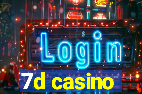 7d casino