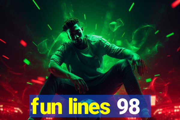 fun lines 98