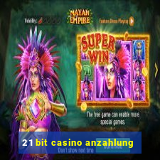 21 bit casino anzahlung