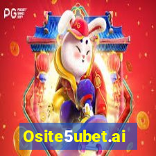 Osite5ubet.ai