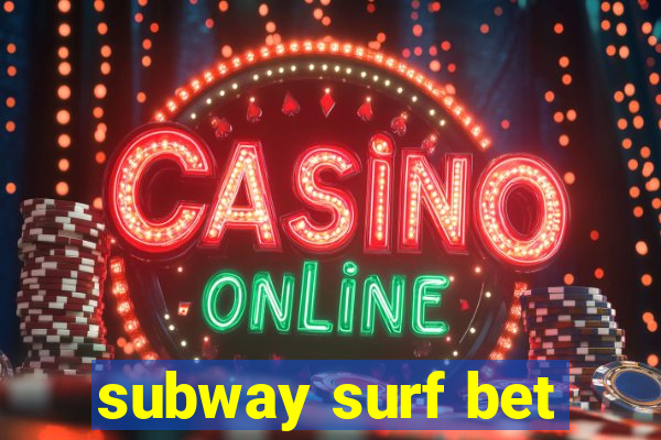 subway surf bet