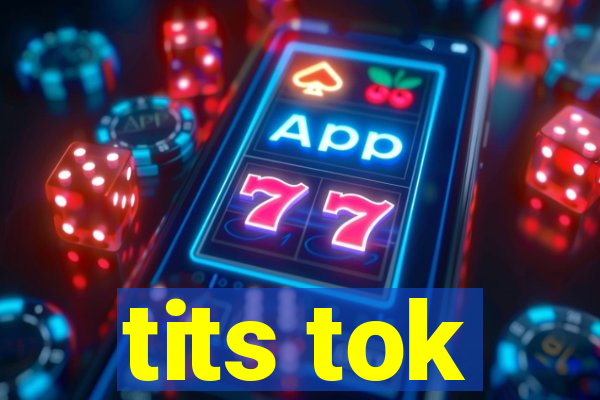 tits tok