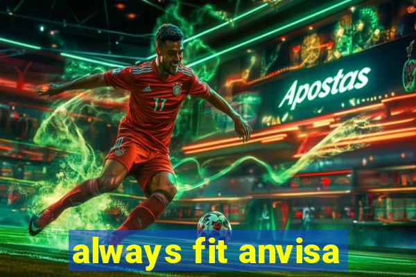 always fit anvisa