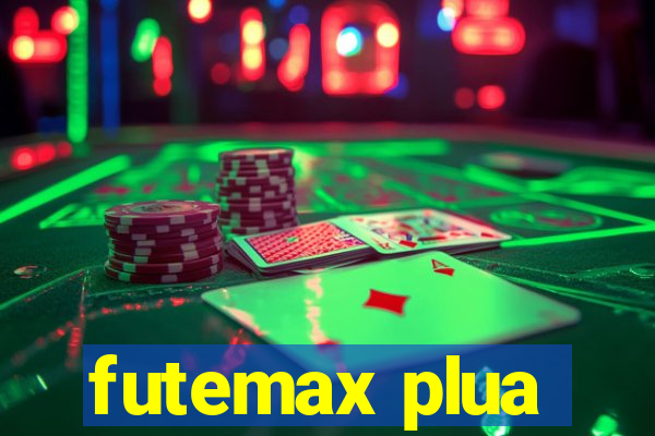 futemax plua