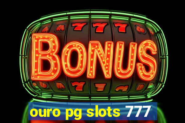 ouro pg slots 777