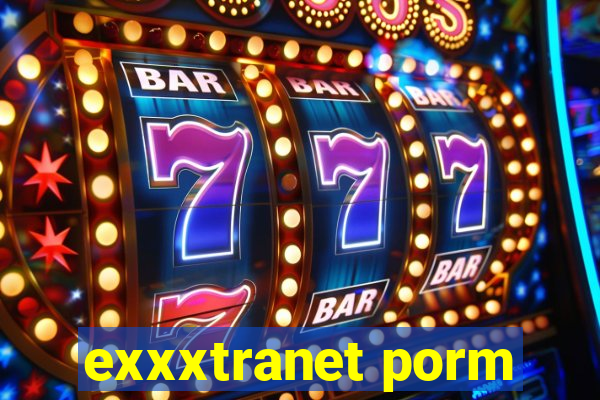 exxxtranet porm