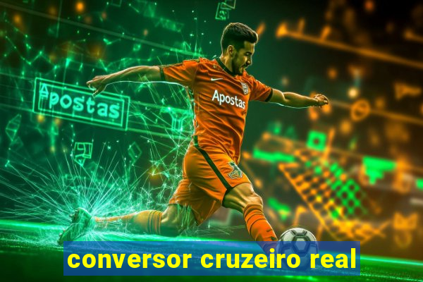 conversor cruzeiro real