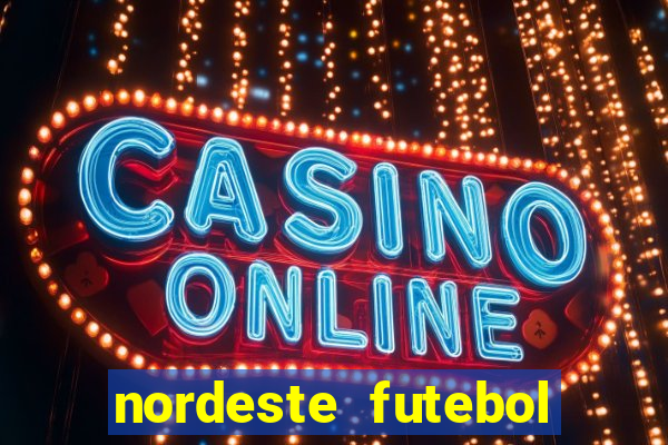 nordeste futebol vip net