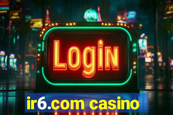 ir6.com casino