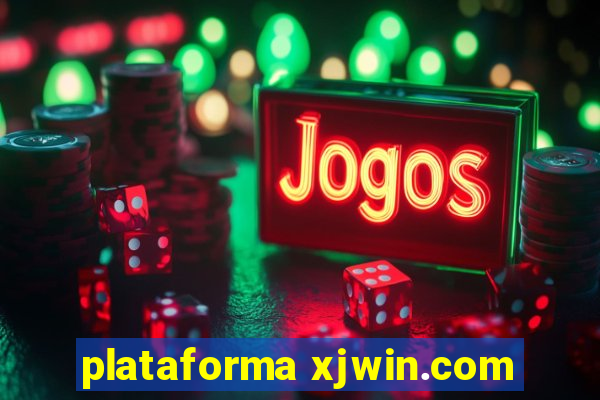 plataforma xjwin.com