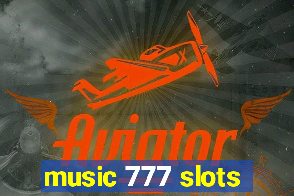 music 777 slots