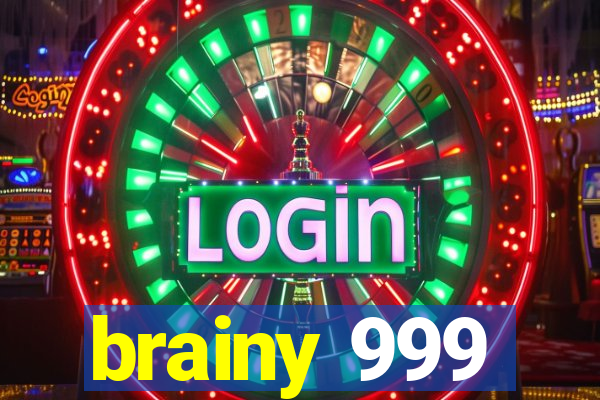 brainy 999