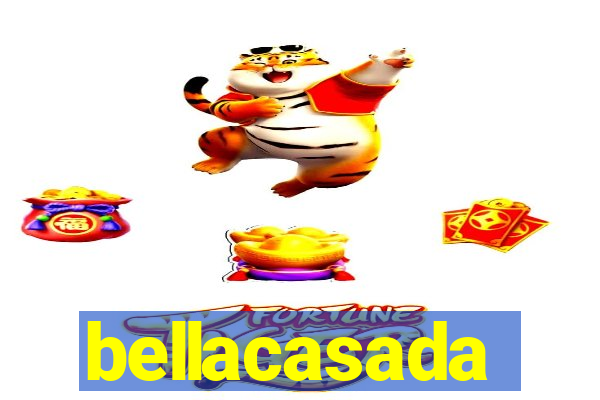 bellacasada