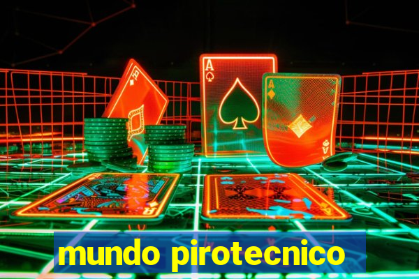 mundo pirotecnico