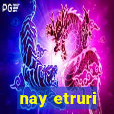 nay etruri