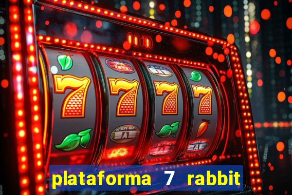 plataforma 7 rabbit paga mesmo