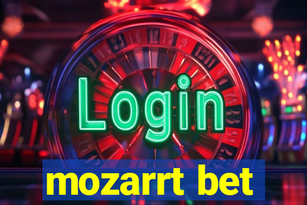 mozarrt bet