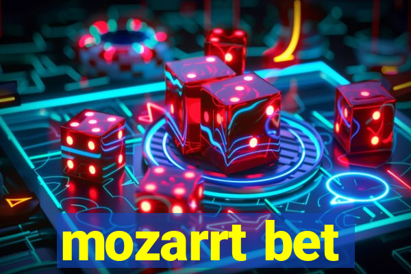 mozarrt bet