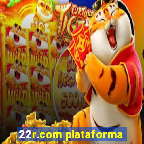 22r.com plataforma