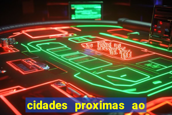 cidades proximas ao beto carrero