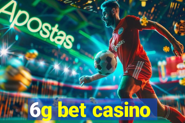 6g bet casino