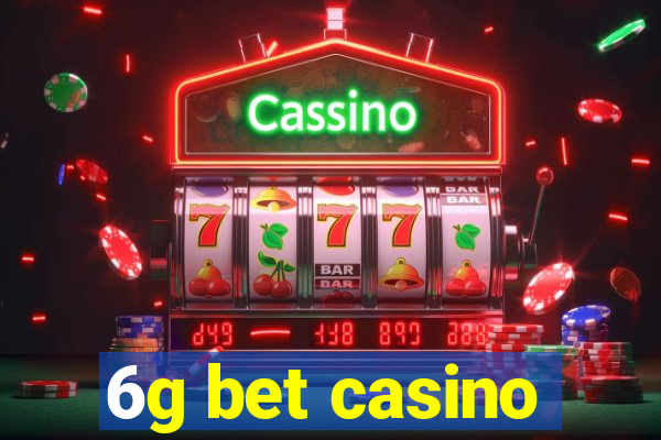 6g bet casino