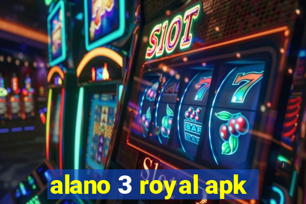 alano 3 royal apk