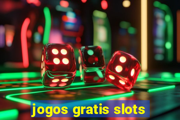 jogos gratis slots