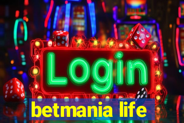 betmania life