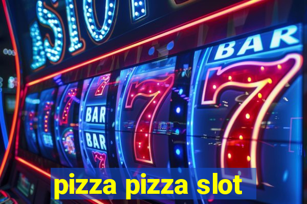 pizza pizza slot